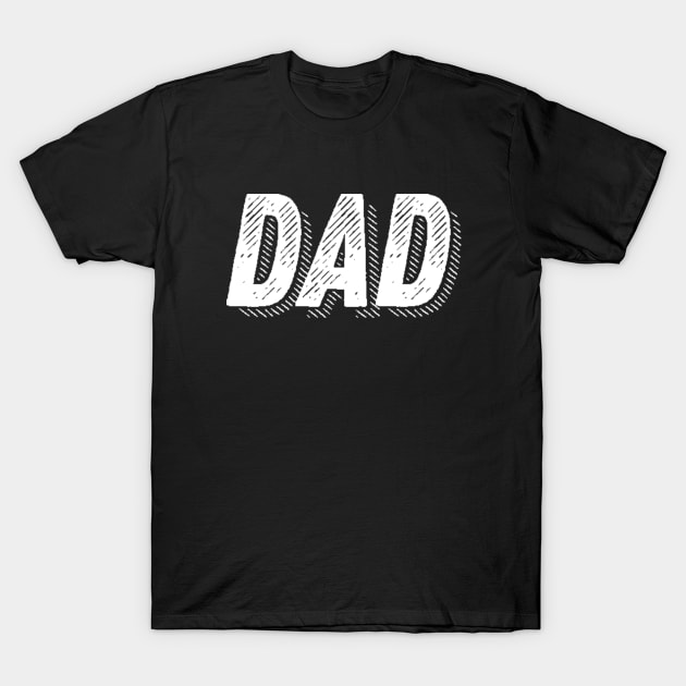 Dad - Daddy Gifts Vintage Design T-Shirt by ballhard